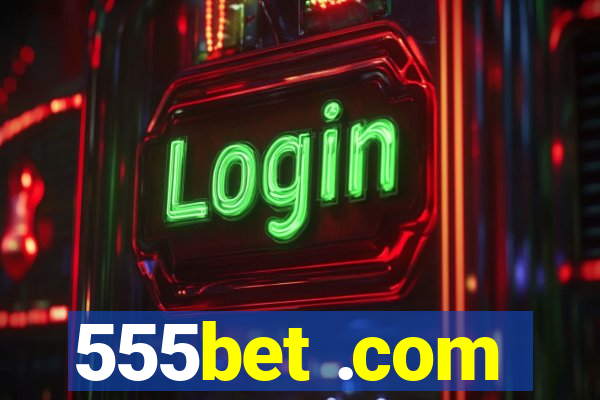 555bet .com